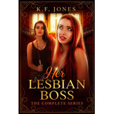 Libro En Inglés: Her Lesbian Boss: The Complete Series: Subm