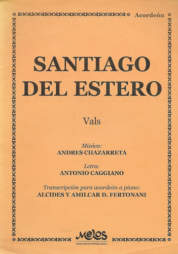 Santiago Del Estero Vals Transcripción Para Acordeon A Piano