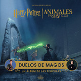 Harry Potter / Animales Fantasticos: Duelos De Magos. Un Album De, De Revenson, Jody. Editorial Norma Editorial, Tapa Dura En Español