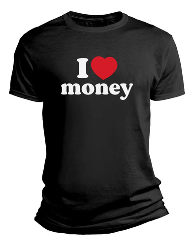 Playera: I Love Money ¡amor A Los Pejecoins! Cha-ching.