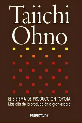 El Sistema De Produccion Toyota, De Taiichi Ohno. Editorial Gardners En Inglés
