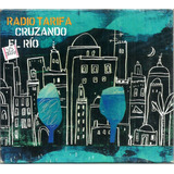 Cd / Radio Tarifa = Cruzando El Rio (importado-lacrado