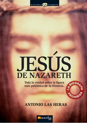 Libro Jesús De Nazaret, La Biografía Prohibida Toda La Verd