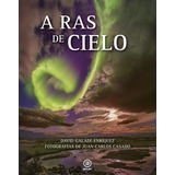 A Ras De Cielo David Galadí-enríquez Ediciones Akal