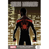 Miles Morales Spider-man Vol 04 El Fin Del Universo (marvel 