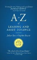 A To Z Of Leasing And Asset Finance : 2nd Edition Revised...