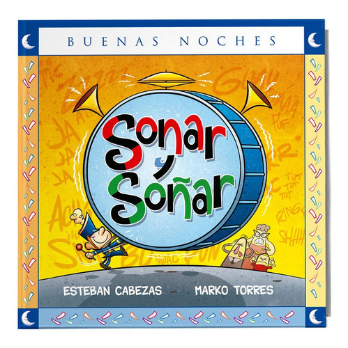 Sonar Y Soñar De Esteban Cabezas Editorial Norma En Español