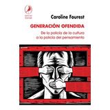 Generacion Ofendida. - Caroline Fourest