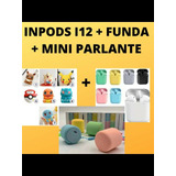 Inpods I12+funda+miniparlante