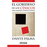 El Gobierno De Los Cinicos - Dante Palma