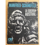La Guerra Austral - Schonfeld, Manfred