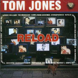 Tom Jones. Reload. Cds.