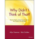 Libro Why Didn't I Think Of That? - Allyn Freeman