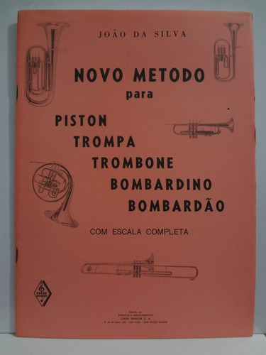 Livro Novo Metodo Piston Trompa Trombone  João Da Silva