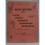 Livro Novo Metodo Piston Trompa Trombone  João Da Silva