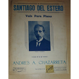 Partitura Santiago Del Estero Vals Para Piano Chazarreta