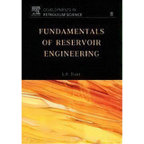 Fundamentals Of Reservoir Engineering: Volume 8, De L. P. Dake. Editorial Elsevier Science & Technology, Tapa Blanda En Inglés