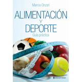 Libro Alimentacion Y Deporte - Marcia Onzari, De Onzari, Marcia. Editorial Ateneo, Tapa Blanda En Español, 2010