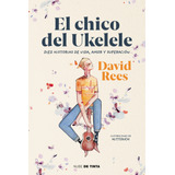 El Chico Del Ukelele - Rees David (libro)