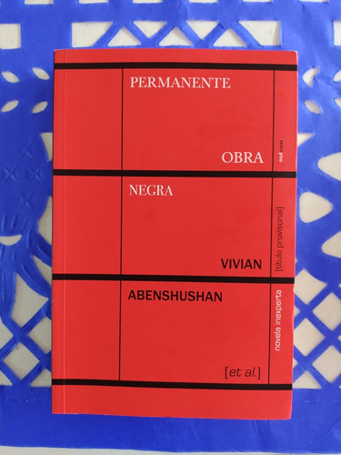 Vivian Abenshushan. Permanente Obra Negra