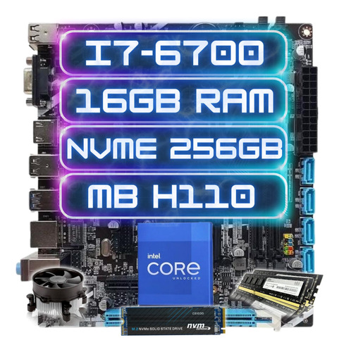 Kit Upgrade Intel I7-6700 + Ddr4 16gb + Nvme 256gb + Mb H110