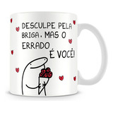 Caneca Meme Flork Desculpe Mas O Errado É Você Cor Branco 3926392