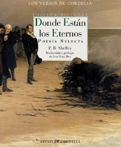 Donde Están Los Eternos De Percy Bysshe Shelley Editorial Reino De Cordelia