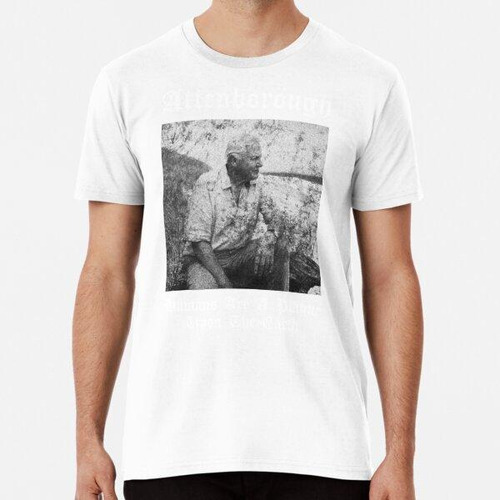 Remera Sir David Nbsp Attenborough Los Humanos Son Una Plaga