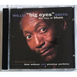 Cd Willie  Big Eyes  Smith - Bag Full Of Blues