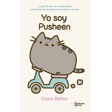 Libro Yo Soy Pusheen ( I Am Pusheen ) En Español [ Dhl ]