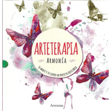 Arteterapia Armonia - Autores Varios