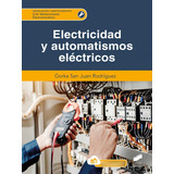 Libro: Electricidad Y Automatismos Electricos Cfgm. Gorka Sa