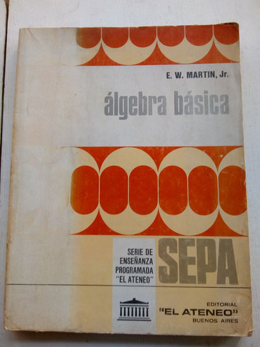 Algebra Basica De E. W. Martin - El Ateneo Sepa (usado)