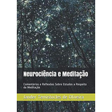 Neurociência E Meditação: Comentários E Reflexões Sobre Estu