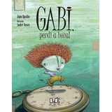 Gabi, Perdi A Hora!, De Basílio, João. Editora Compor Ltda., Capa Mole Em Português, 2009
