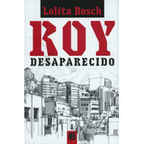 Roy Desaparecido Bosch, Lolita