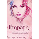 Libro En Inglés: Empath: Ultimate Guide To Master And Amplif