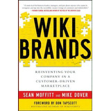 Wikibrands: Reinventing Your Company In A Customer-driven Marketplace, De Sean Moffitt. Editorial Mcgraw Hill Education Europe, Tapa Dura En Inglés