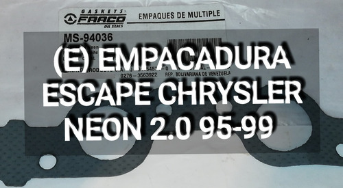 (e) Empacadura  Escape Chrysler  Neon 2.0 95-99  Foto 3