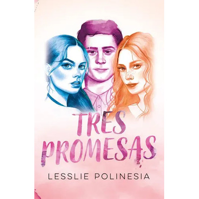 Tres Promesas, De Leslie Polinesia. Editorial Montena, Tapa Blanda En Español | Envío gratis