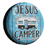 Jesus Makes Me A Camper - Divertida Funda Para Rueda De Repu