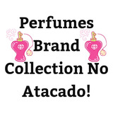 Kit 10 Perfume Atacado Revenda Brand Collection 80ml E 100ml