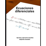 Ecuaciones Diferenciales: Apuntes Y Ejercicios Resueltos