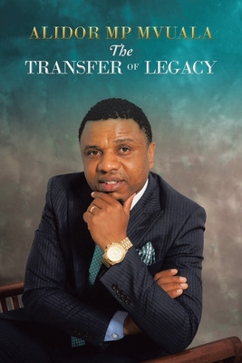 Libro The Transfer Of Legacy - Mvuala, Alidor Mp