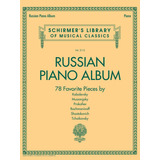 Album De Piano Ruso: Biblioteca De Clasicos Musicales De Sch