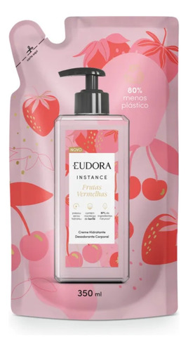  Eudora Refil Creme Hidratante Instance Frutas Vermelhas