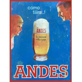 Carteles Antiguos Chapa Gruesa 60x40cm Cerveza Andes Dr-218