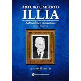 Libro Arturo Illia Salteadores Nocturnos - Agustin Barletti
