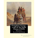 Libro Ovingdean Grange: A Tale Of The South Downs (1860)....