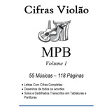 Caderno De Cifras E Tablaturas Violão Mpb Vol.1  Com 55 Músicas  118pg